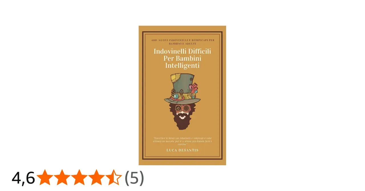 Copertina del libro "Indovinelli Difficili Per Bambini Intelligenti", con un personaggio stilizzato con cappello steampunk. Perfetto per chi ama gli indovinelli difficili.