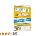 Copertina di "Indovinelli per bambini intelligenti": 250 indovinelli e rompicapi per stimolare la mente.