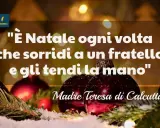 Frasi Natale per bambini: "È Natale ogni volta che sorridi a un fratello e gli tendi la mano", Madre Teresa di Calcutta.