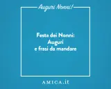Auguri Nonni! Festa dei Nonni: Auguri e frasi da mandare. Idee per celebrare i nonni con messaggi speciali.