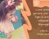 Bambina con corona gioca, scopri come stimolare il linguaggio con giochi divertenti. Podcast parte 1.