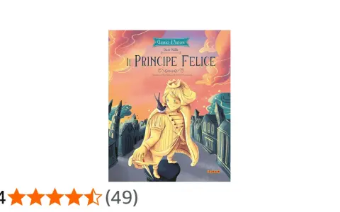 Copertina del libro "Il Principe Felice" di Oscar Wilde, con un principe dorato e una rondine.