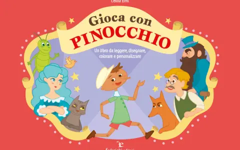 Buongiorno! La copertina del libro "Gioca con Pinocchio" mostra il burattino con la Fata Turchina, il Grillo Parlante, il Gatto e la Volpe, Geppetto e Mangiafuoco.