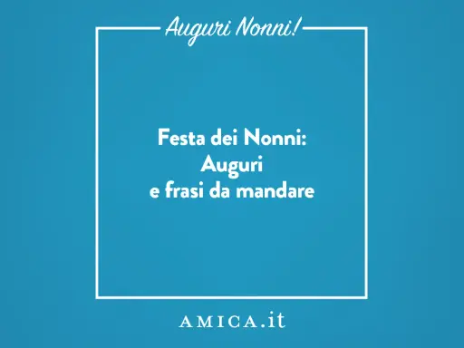 Auguri Nonni! Festa dei Nonni: Auguri e frasi da mandare. Idee per celebrare i nonni con messaggi speciali.
