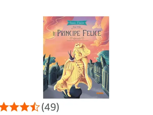 Copertina del libro "Il Principe Felice" di Oscar Wilde, con un principe dorato e una rondine.