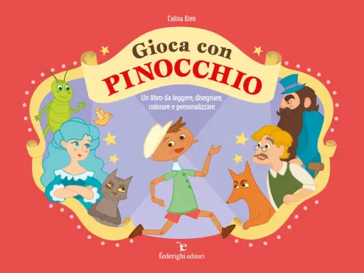 Buongiorno! La copertina del libro "Gioca con Pinocchio" mostra il burattino con la Fata Turchina, il Grillo Parlante, il Gatto e la Volpe, Geppetto e Mangiafuoco.