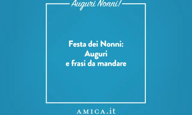 Auguri Nonni! Festa dei Nonni: Auguri e frasi da mandare. Idee per celebrare i nonni con messaggi speciali.