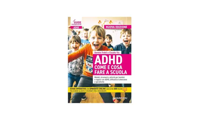 Libro "ADHD Come e cosa fare a scuola": metodi, strumenti e attività didattiche per bambini con ADHD.