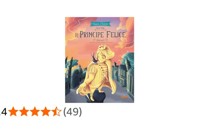 Copertina del libro "Il Principe Felice" di Oscar Wilde, con un principe dorato e una rondine.
