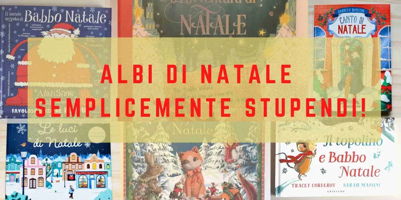 Albi di Natale per bambini, con illustrazioni colorate di Babbo Natale, paesaggi innevati e personaggi fiabeschi.